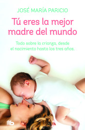 Tú eres la mejor madre del mundo de B de Bolsillo (Ediciones B)