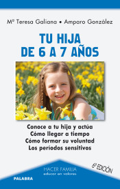 Tu hija de 6 a 7 años de Ediciones Palabra, S.A.