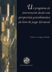 Un programa de intervención desde una perspectiva psicodinámica (la hora de juego kleniana)