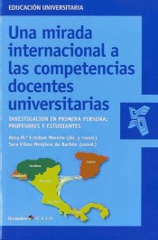 Una mirada internacional a las competencias docentes universitarias: investigación en primera persona: profesores y estudiantes