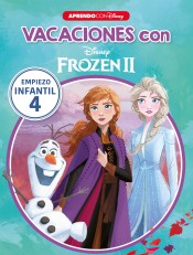 Vacaciones con Frozen II (Libro educativo Disney con actividades): Empiezo... infantil 4