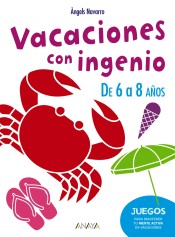 Vacaciones con ingenio. De 6 a 8 años de Ed. Anaya Infantil y Juvenil