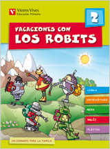 Vacaciones Con Los Robits 2+Solucionario de VICENS VIVES PRIMARIA S.A.