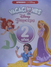 Vacaciones con las Princesas Disney. 2 años (Aprendo con Disney) de Cliper Plus
