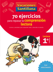 Vacaciones Santillana 1º Primaria. 70 ejercicios para mejorar la comprensión lectora