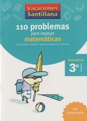 VACACIONES SANTILLANA 3 PRIMARIA. 110 PROBLEMAS PARA REPASAR MATEMATICAS