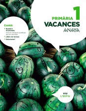 Vacances 1 Primaria. Comunidad Valenciana de ANAYA EDUCACIÓN