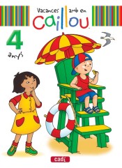 Vacances amb en Caillou, 4 anys de Edicions Cadí, S.L.