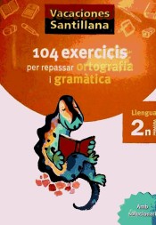 Vacances Santillana, 104 Exercicis Per Repasar Ortografia I Gramatica, Llengua, 2º Primària