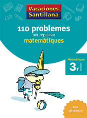 Vacances Santillana, 110 Problemes Per Repssar Matemàtiques, 3º Primària