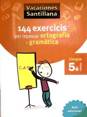 Vacances Santillana, 144 Exercicis Per Repassar Ortografia I Gramàtica, Llengua, 5º Primària