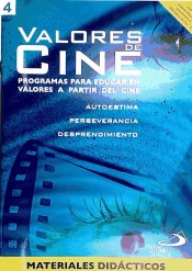 Valores de cine IV :Materiales didácticos. Autoestima, perseverancia, desprendimiento de Ediciones San Pablo