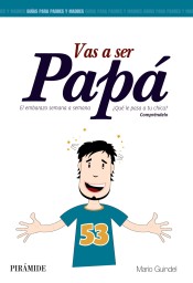 Vas a ser papá: el embarazo semana a semana