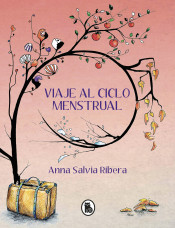Viaje al ciclo menstrual de Bruguera (Ediciones B)