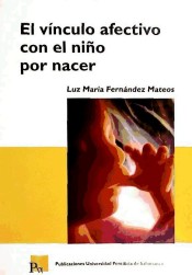 VINCULO AFECTIVO CON EL NIÑO POR NACER, EL.