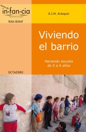 Viviendo el barrio: haciendo escuela de 0 a 6 años de Ediciones Octaedro, S.L.