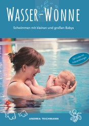 Wasser-Wonne: Schwimmen mit kleinen und großen Babys de Books on Demand
