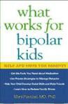 What Works for Bipolar Kids: Help and Hope for Parents de ROUTLEDGE