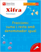 X- 23. Xifra Fraccions: suma i resta denominad igual de Editorial Vicens-Vives, S.A.