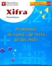 Xifra Quadern 24. Matematiques. Reforç I Ampliacio de VICENS VIVES PRIMARIA S.A.